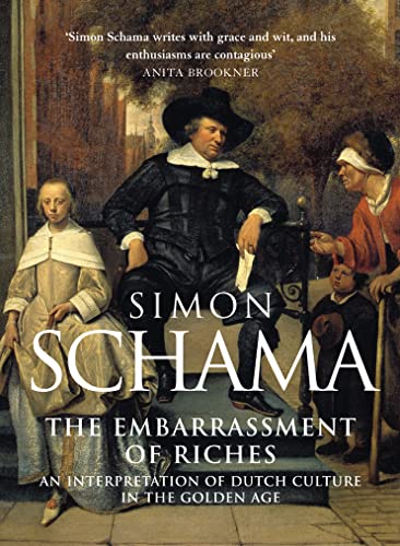 The Embarrassment of Riches: An Interpretation of Dutch Culture in the Golden Age - Image 2