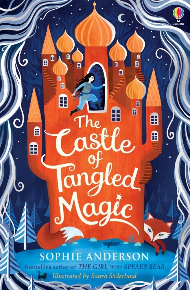 The Castle of Tangled Magic: Step into the fairytale world of bestselling Sophie Anderson, the perfect magical adventure!: 1 - Image 3