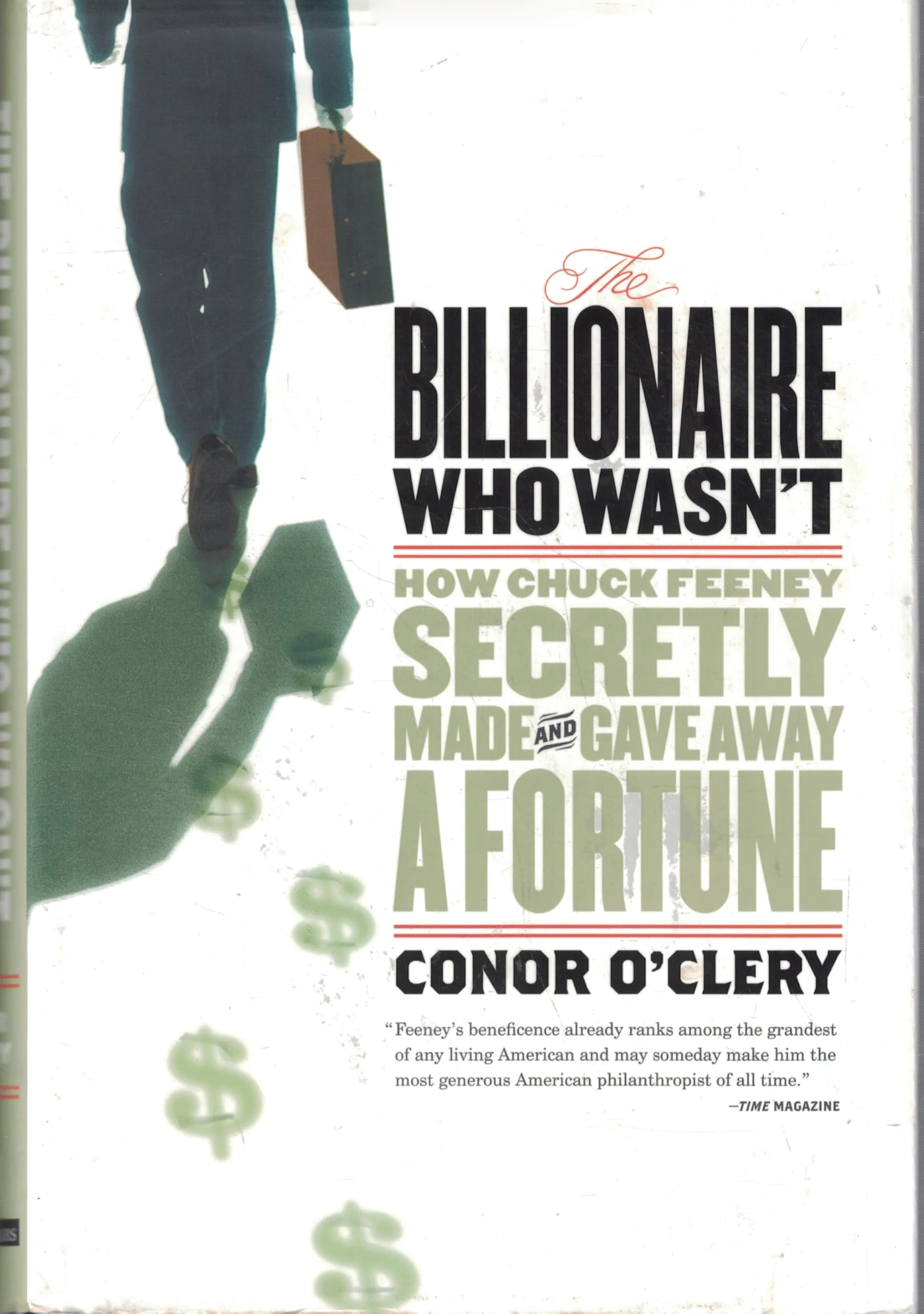 The Billionaire Who Wasn't: How Chuck Feeney Secretly Made and Gave Away a Fortune - Image 2