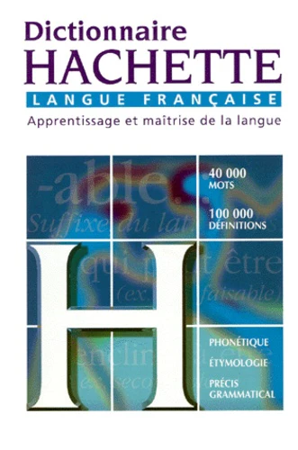 DICTIONNAIRE HACHETTE DE LA LANGUE FRANCAISE