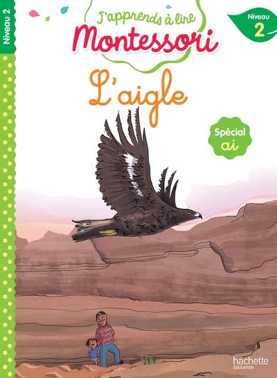 J'apprends à lire Montessori - Niveau 2 - L'aigle