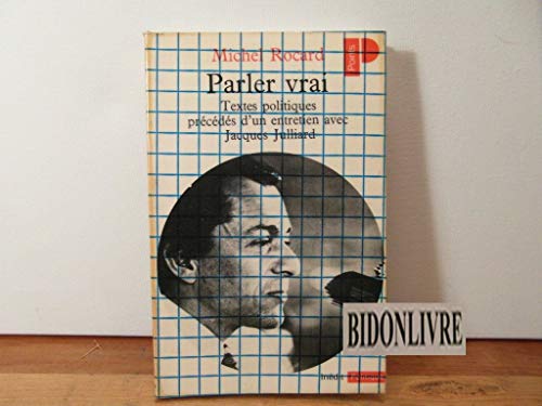 Parler vrai. Textes politiques (1966-1979)