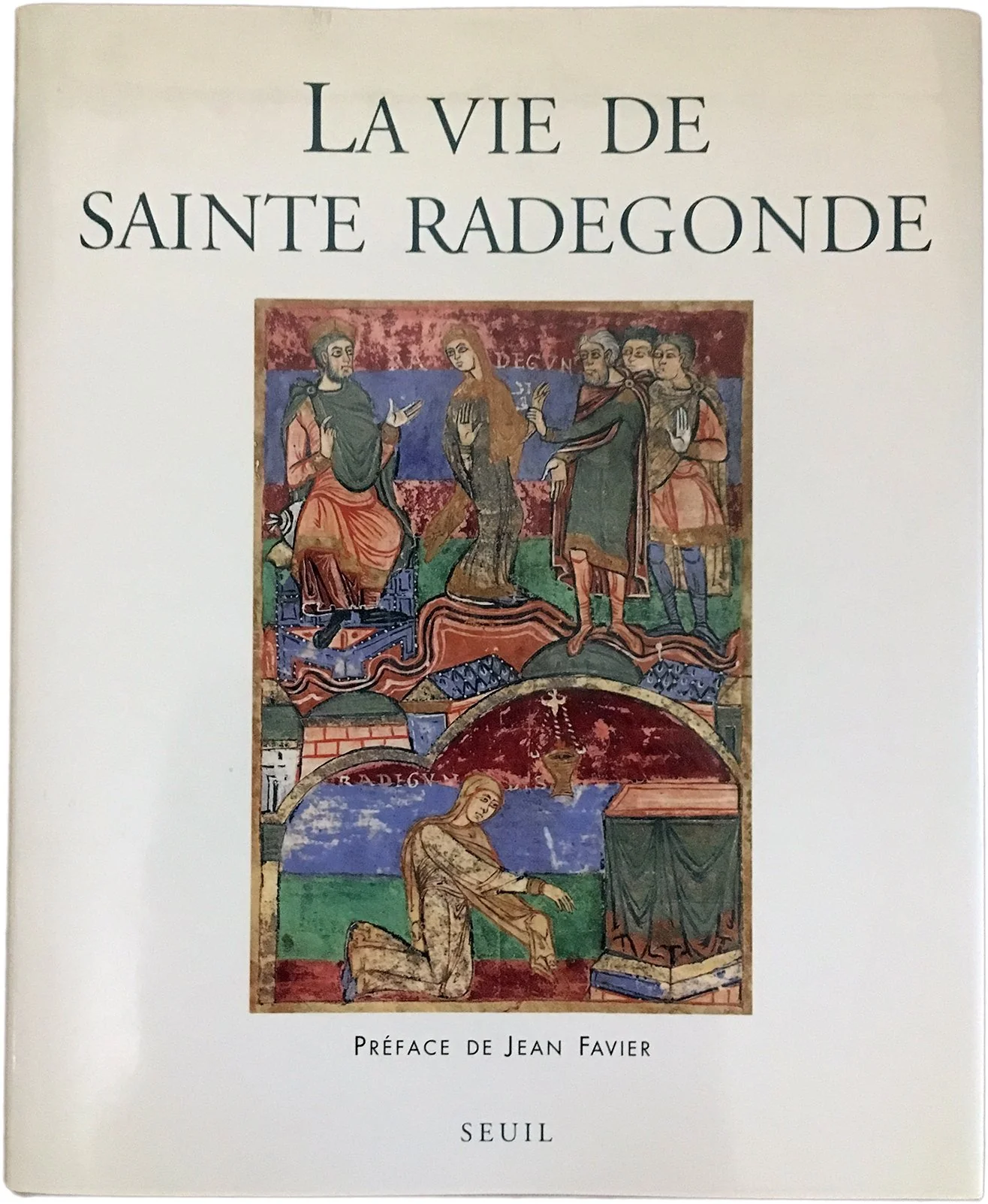 La Vie de sainte Radegonde, par Fortunat