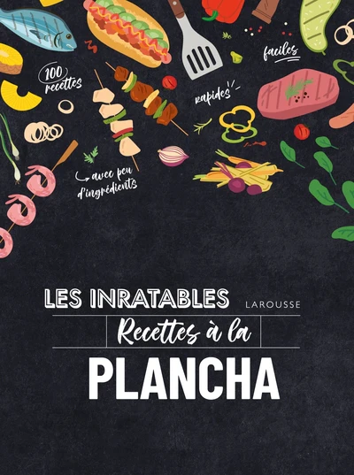 Les inratables - Recettes Ă la plancha
