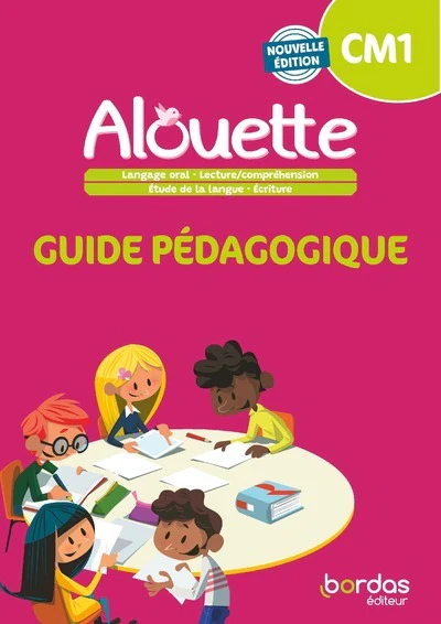 Alouette - Français CM1 - 2023 - Guide pédagogique