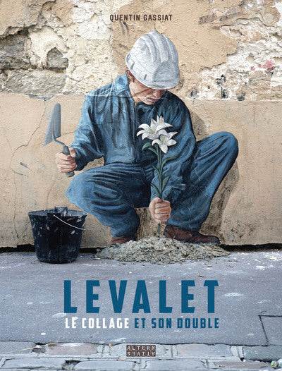 Levalet: Le Collage et son double