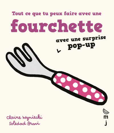 Tout ce que tu peux faire avec une fourchette