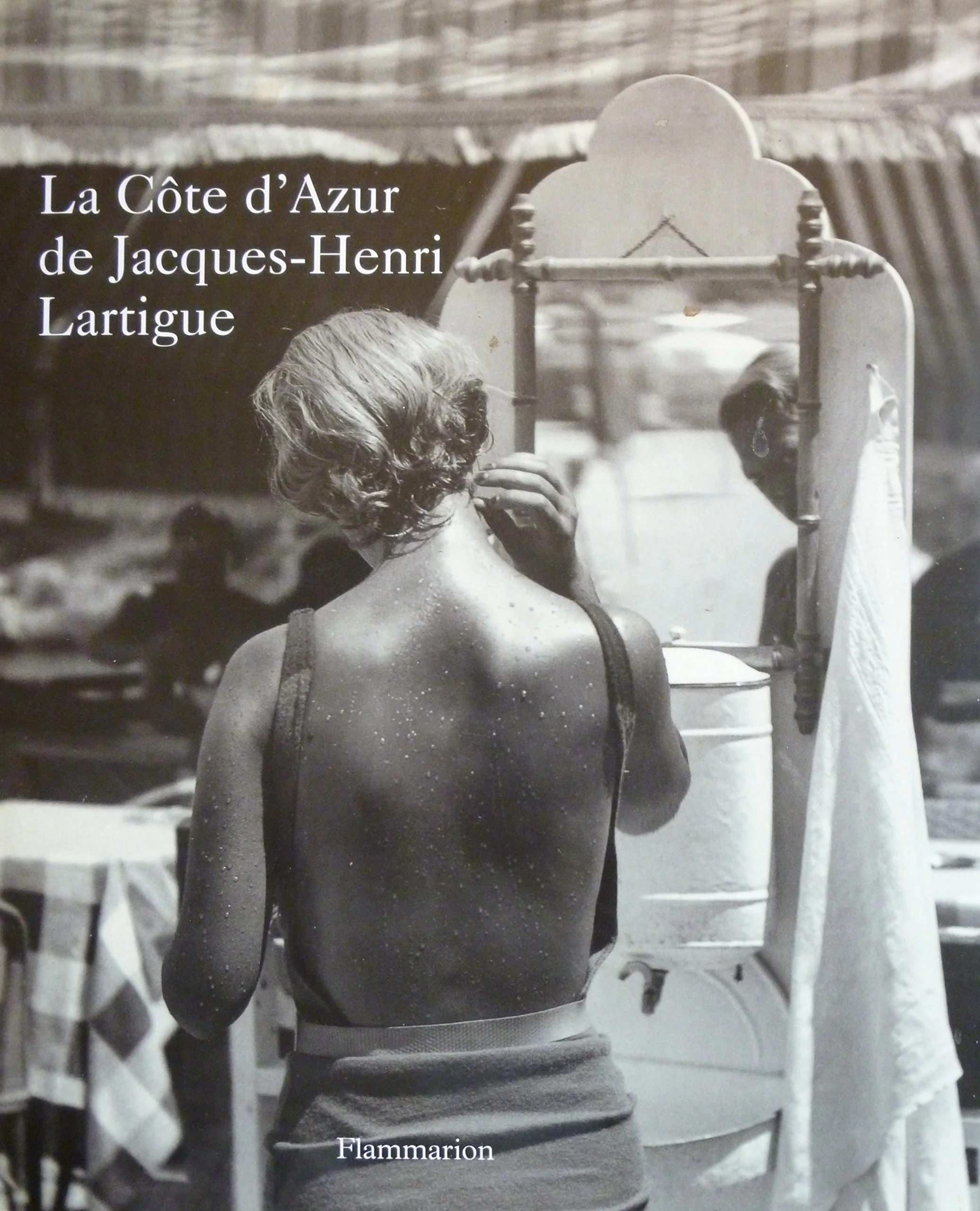 La CĂ´te d'Azur de Jacques-Henri Lartigue