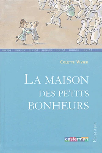 Maison des petits bonheurs (La)