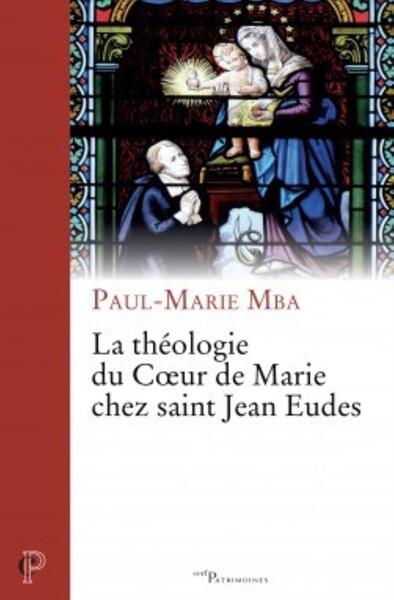 LA THÉOLOGIE DU COEUR DE MARIE CHEZ SAINT JEAN EUDES