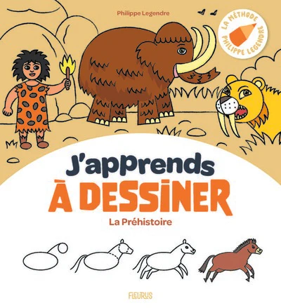 J'apprends à dessiner la Préhistoire