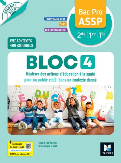 Réussite ASSP - BLOC 4 Réaliser des actions d'éducation... - Bac Pro ASSP - 2026 - Livre élève