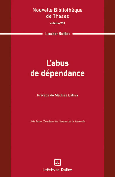 L'abus de dépendance. Volume 252