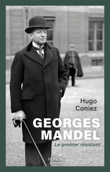 Georges Mandel - Le premier résistant