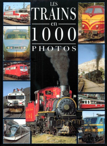 Les trains en 1000 photos - Image 3