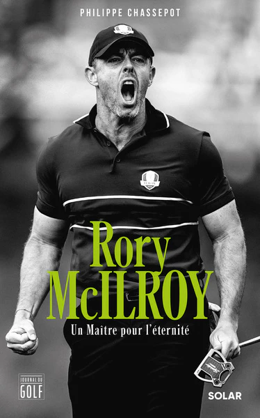 Rory McIlroy - Un Maître pour l'éternité