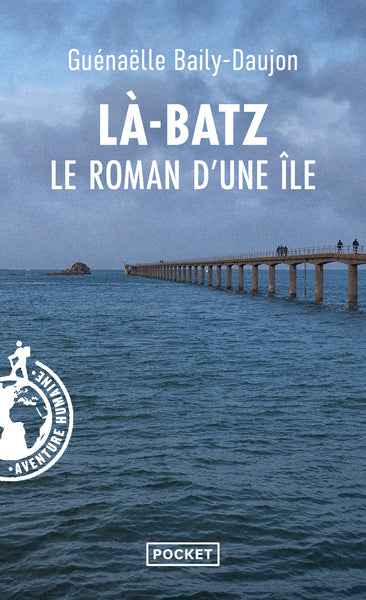 Là-Batz - Le roman d'une île