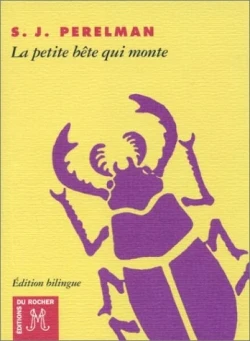 La Petite BĂȘte qui monte et autres textes