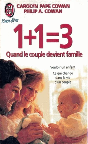 1 + 1 = 3: Quand le couple devient famille