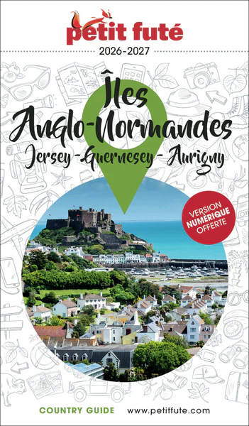 Guide îles Anglo-normandes 2026/2027 Petit Futé: Jersey - Guernesey - Aurigny