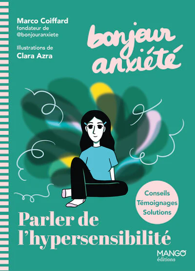 Bonjour Anxiété - Parler de l'hypersensibilité