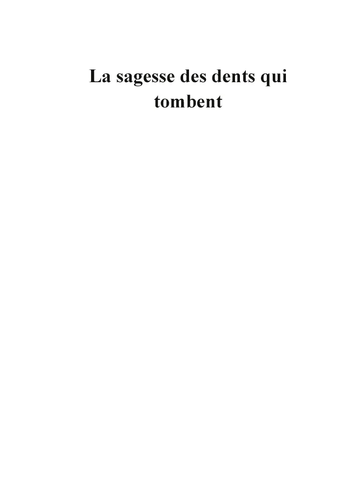 La sagesse des dents qui tombent - Image 48
