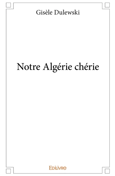 Notre Algérie chérie