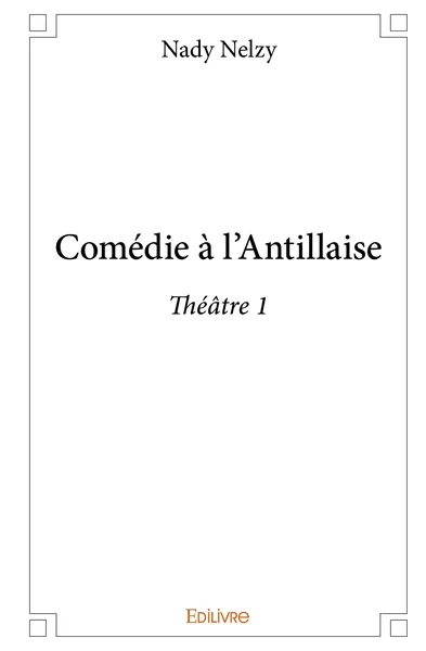 Comédie à l'Antillaise - Théâtre 1