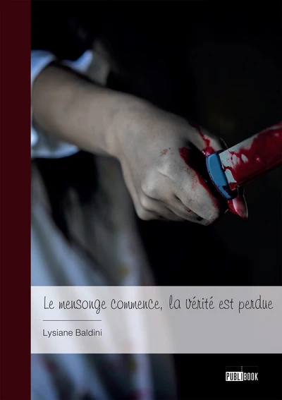 Le mensonge commence, la vérité est perdue