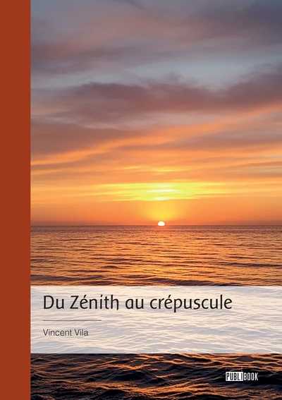 Du Zénith au crépuscule