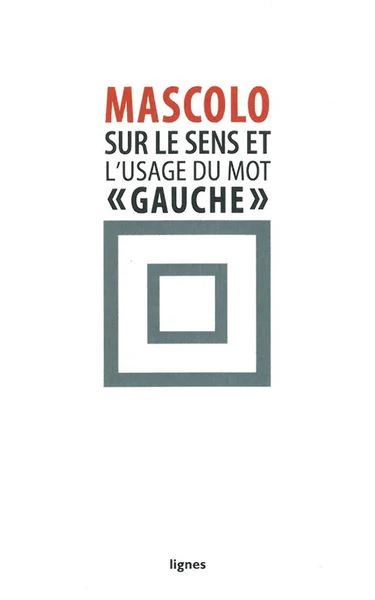 Sur le sens et l'usage du mot "gauche"
