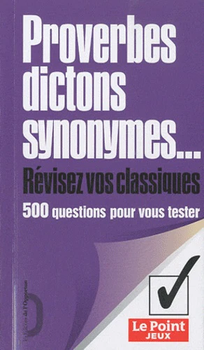 Proverbes, dictons, synonymes. 500 questions pour - Image 2