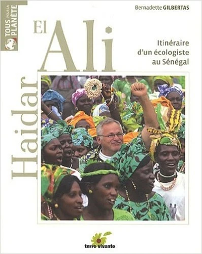 Haidar el Ali: Itinéraire d'un écologique au Sénégal