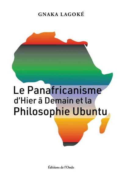 Le Panafricanisme d'Hier à Demain et La Philosophie Ubuntu