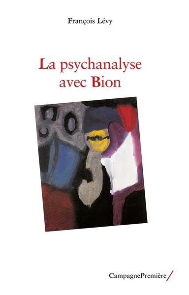 La psychanalyse avec Wilfred R. Bion - Image 2