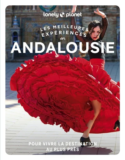 Les meilleures Expériences en Andalousie 2ed