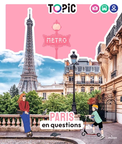 TOPIC - Paris en questions - Dès 7 ans
