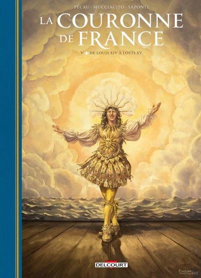 La Couronne de France T05 - De Louis XIV à Louis XV
