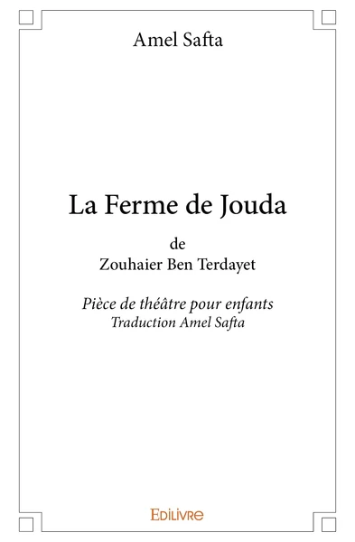 La Ferme de Jouda de Zouhaier Ben Terdayet
