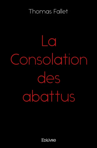 La Consolation des abattus