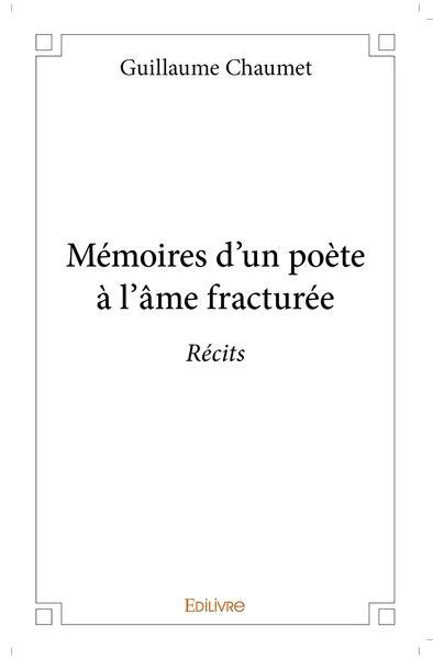 Mémoires d'un poète à l'âme fracturée