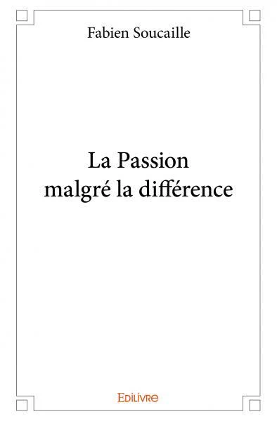 La Passion malgré la différence