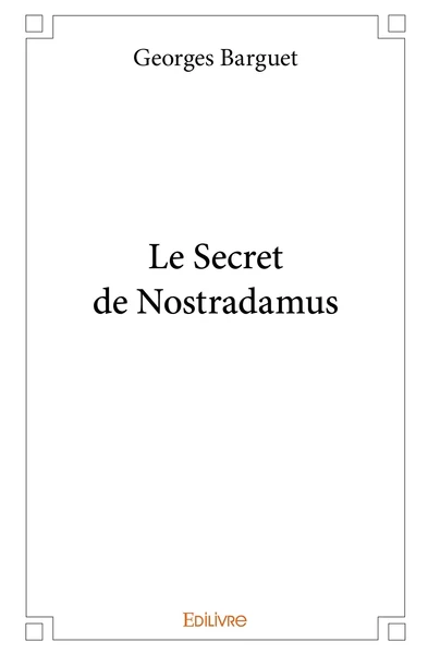 Le Secret de Nostradamus