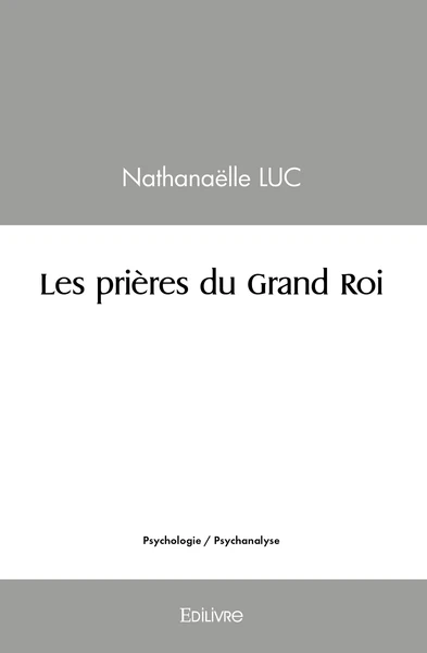 Les prières du Grand Roi
