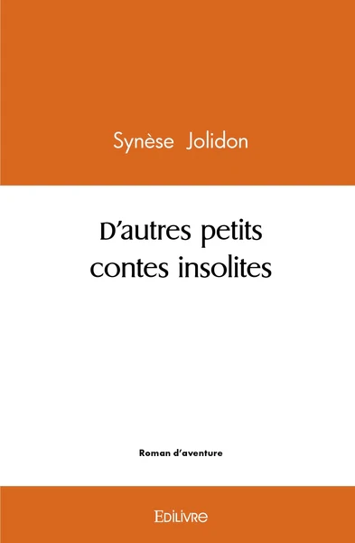 D'autres petits contes insolites
