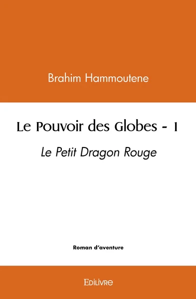 Le Pouvoir des Globes - Tome 1
