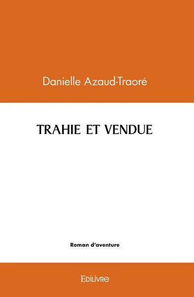 Trahie et vendue