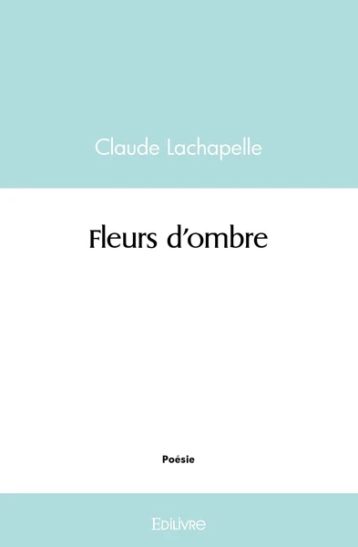Fleurs d'ombre