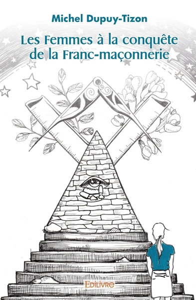 Les Femmes Ă la conquĂȘte de la Franc-maçonnerie