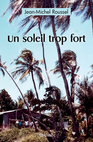 Un soleil trop fort